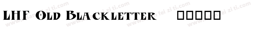 LHF Old Blackletter字体转换